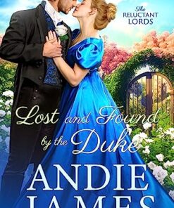 Lost and Found by the Duke (The Reluctant Lords Book 1)