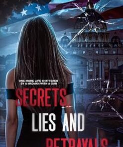 Secrets, Lies and Betrayals (Protect and Honor Series Book 1)