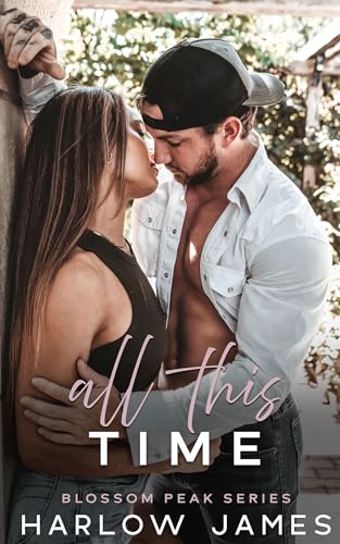 All This Time (Blossom Peak Series Book 1)