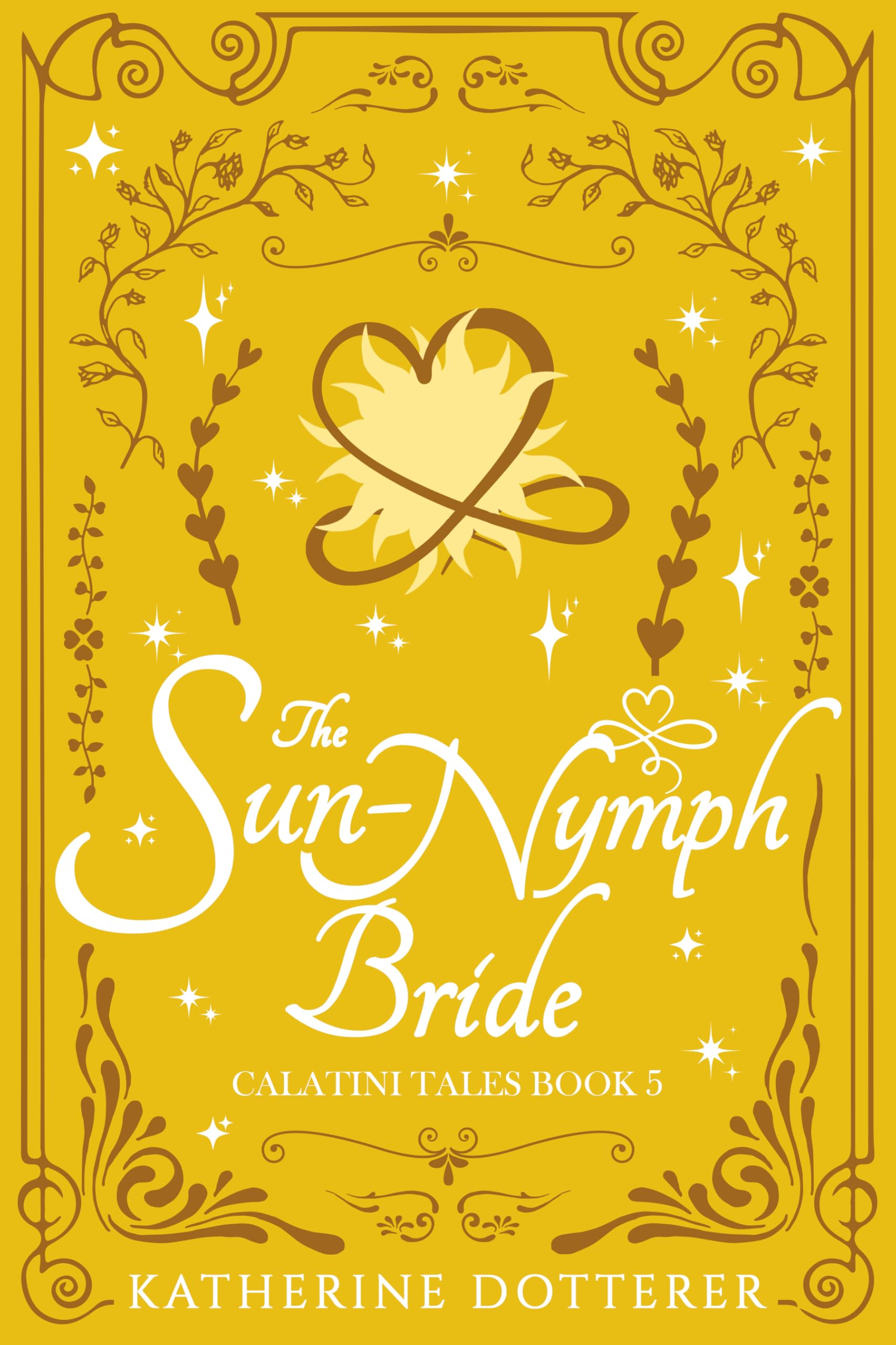 The Sun-Nymph Bride (Calatini Tales Book 5)