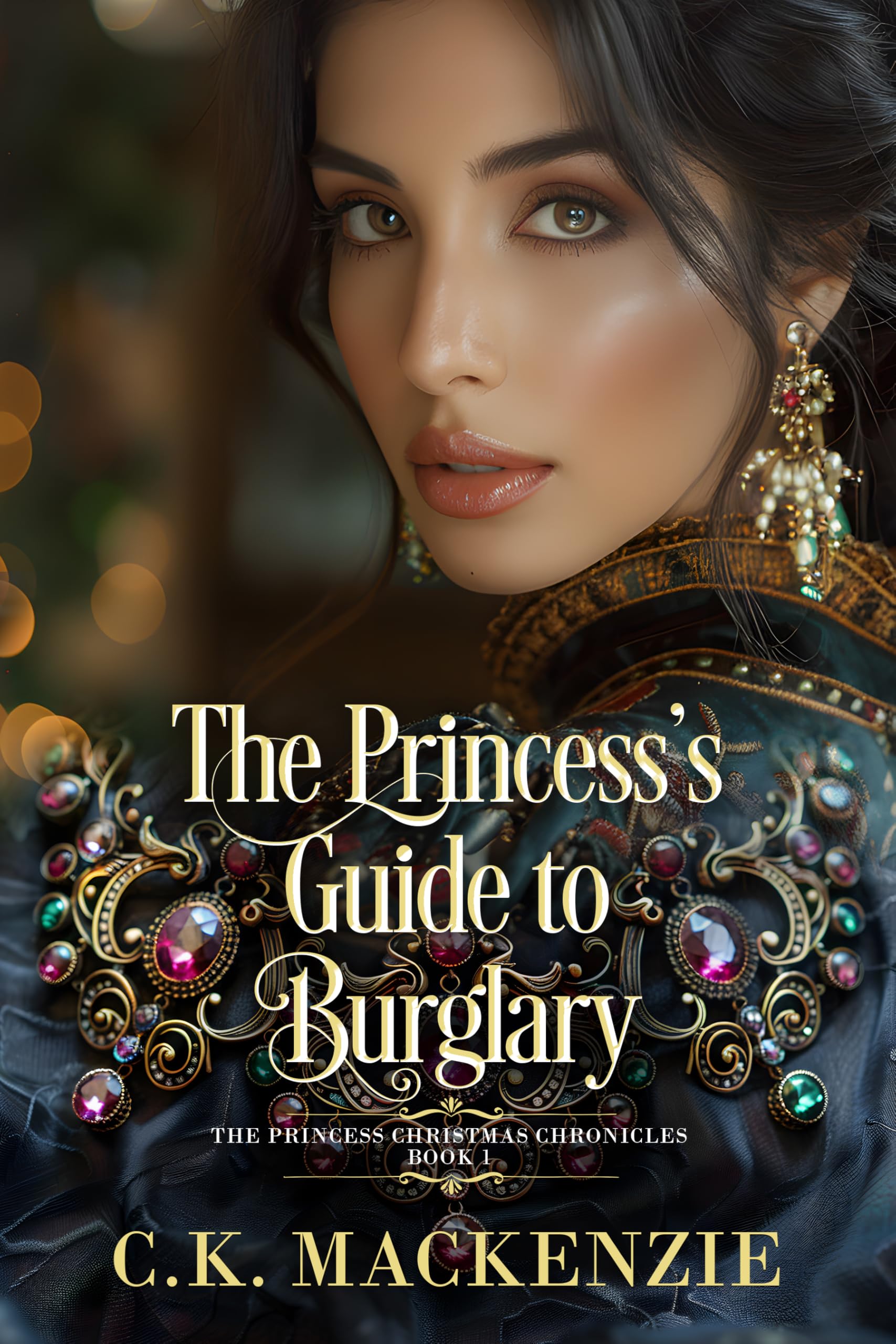 The Princess’s Guide to Burglary (Princess Christmas Chronicles Book 1)