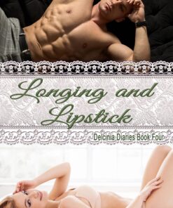 Longing and Lipstick (Delcinia Diaries Book 4)