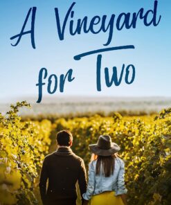 A Vineyard for Two (The Winemakers Trilogy Book 1)