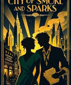 City of Smoke and Sparks (The Burning Years Book 1)