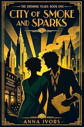 City of Smoke and Sparks (The Burning Years Book 1)