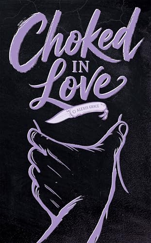 Choked in Love