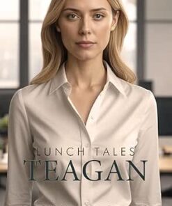 Lunch Tales: Teagan