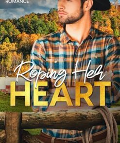 Roping Her Heart (Rustler's Ridge Small Town Romance Book 1)