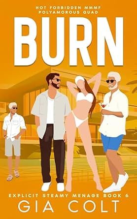 Burn (Explicit Steamy Menage Book 6)
