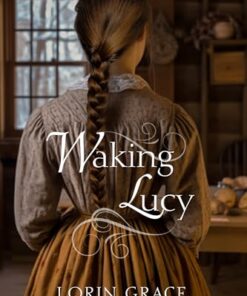 Waking Lucy (American Homespun Book 1)