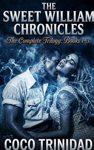 The Sweet William Chronicles Complete Trilogy (Books 1-3)