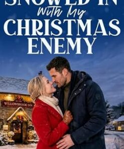 Snowed In With My Christmas Enemy (Seasons of Second Chances Book 4)