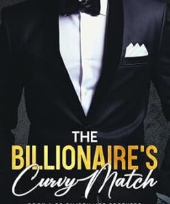The Billionaire's Curvy Match (Billionaire Brothers Book 1)