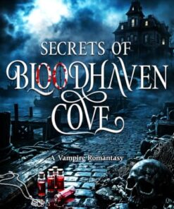 Secrets of Bloodhaven Cove (Bloodhaven Cove Series Book 1)