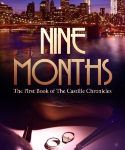 Nine Months (The Castille Chronicles Book 1)