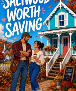 Worth Saving (Saltwood Book 1)