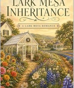 The Lark Mesa Inheritance