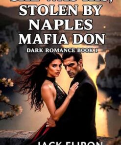 She Was His, Stolen by Naples Mafia Don