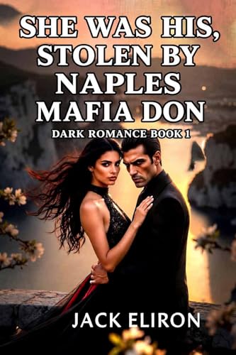 She Was His, Stolen by Naples Mafia Don