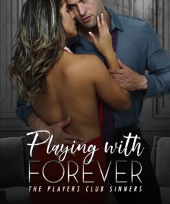 Playing with Forever (Players Club Sinners Book 1)