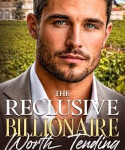 The Reclusive Billionaire Worth Tending