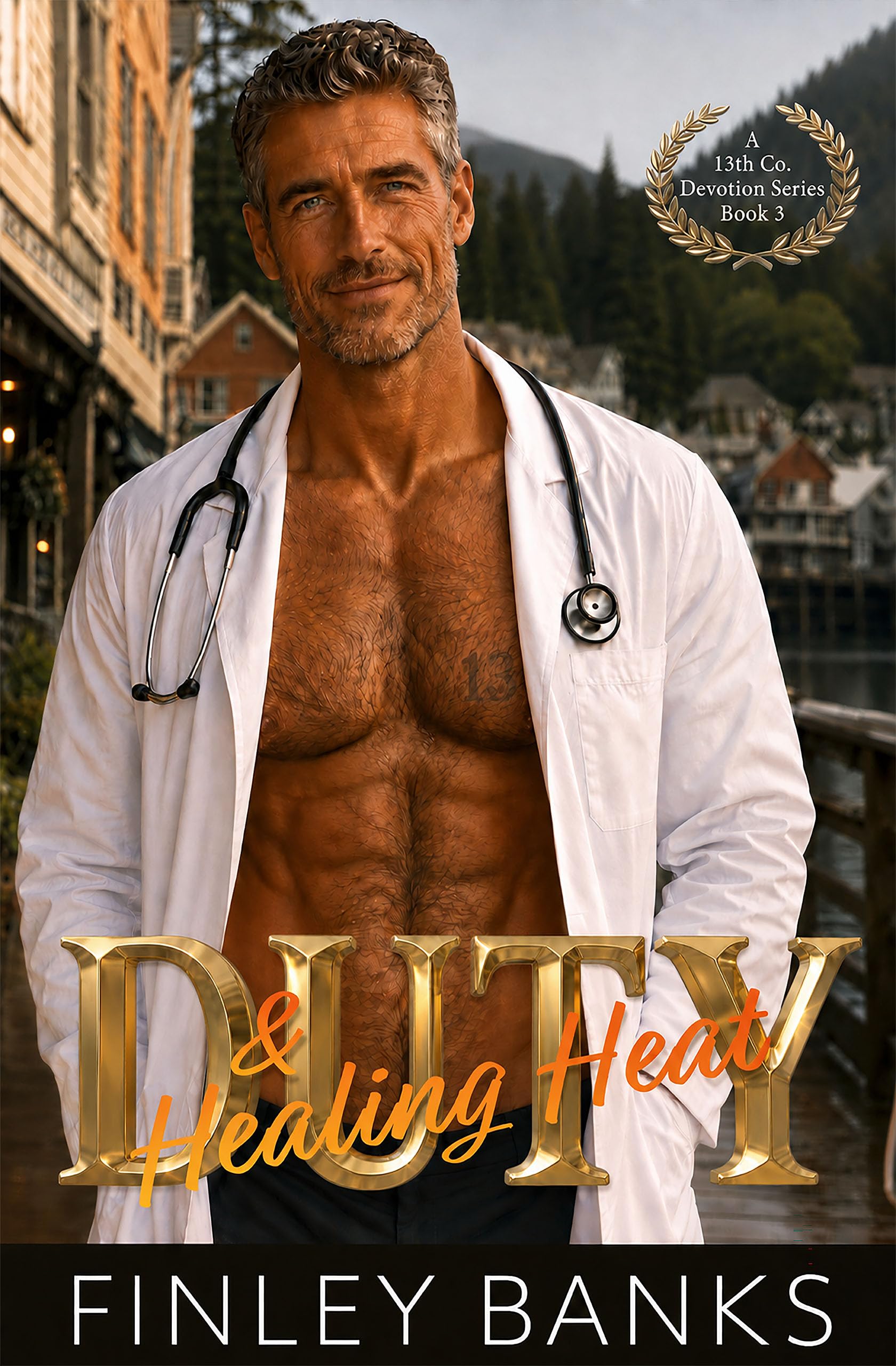 DUTY & Healing Heat (A 13th Co. Devotion Series)