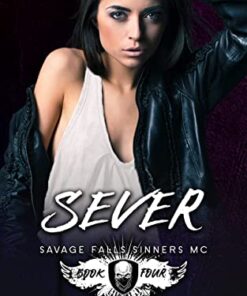 Sever (Savage Falls Sinners MC Book 4)