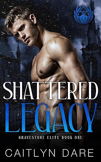 Shattered Legacy (Gravestone Elite Book 1)