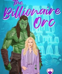 The Billionaire Orc (Motham City Monsters Book 3)