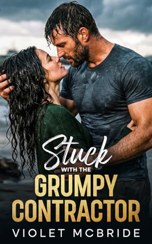 Stuck With The Grumpy Contractor