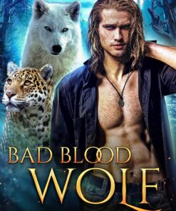 Bad Blood Wolf (Bad Blood Shifters Book 2)