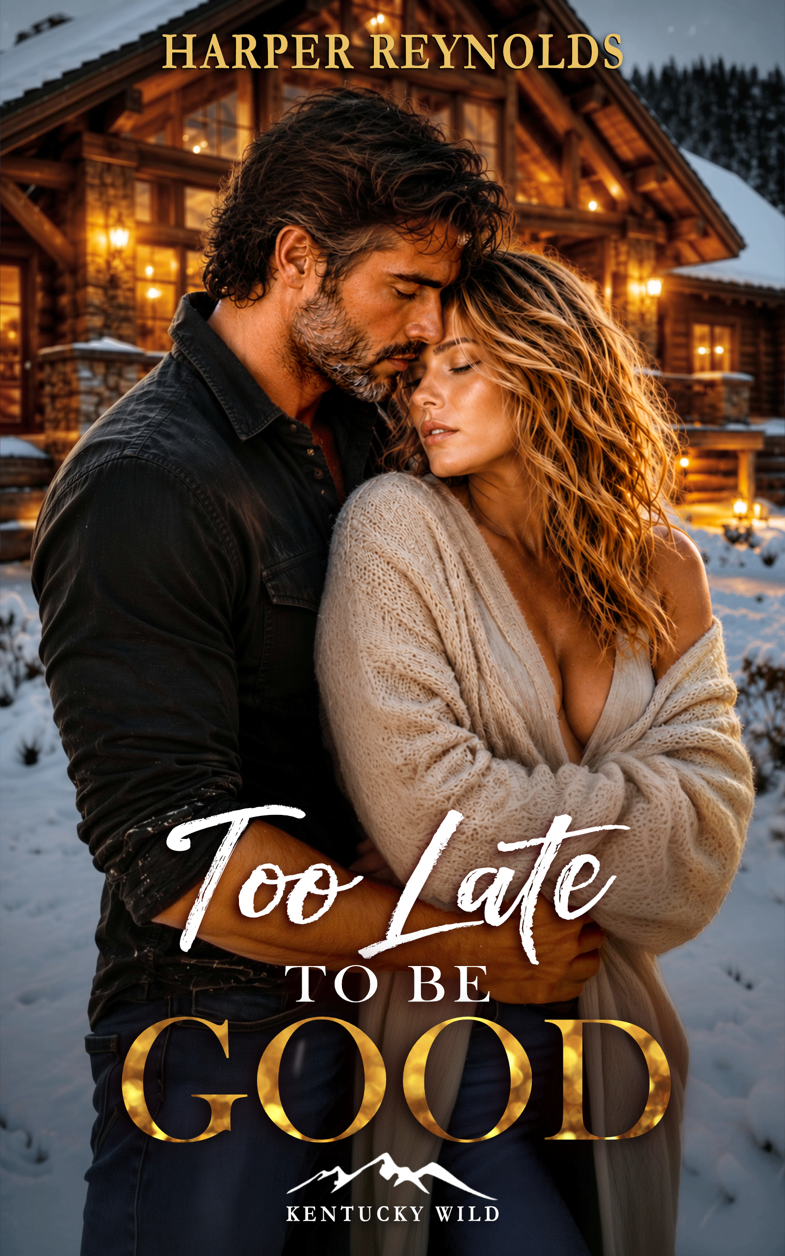 Too Late to Be Good (Kentucky Wild Book 1)