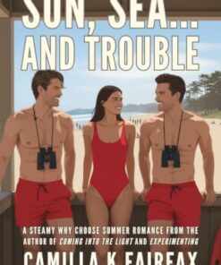 Sun, Sea… And Trouble