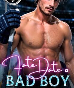 Fake Date A Bad Boy (Cedar Falls Rookies Spicy RomComs Book 2)