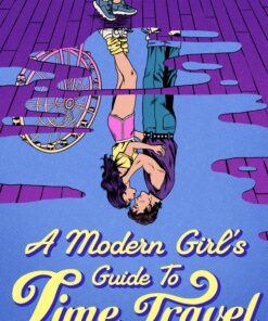 A Modern Girl's Guide to Time Travel (A Girl's Guide to Time Travel Book 1)