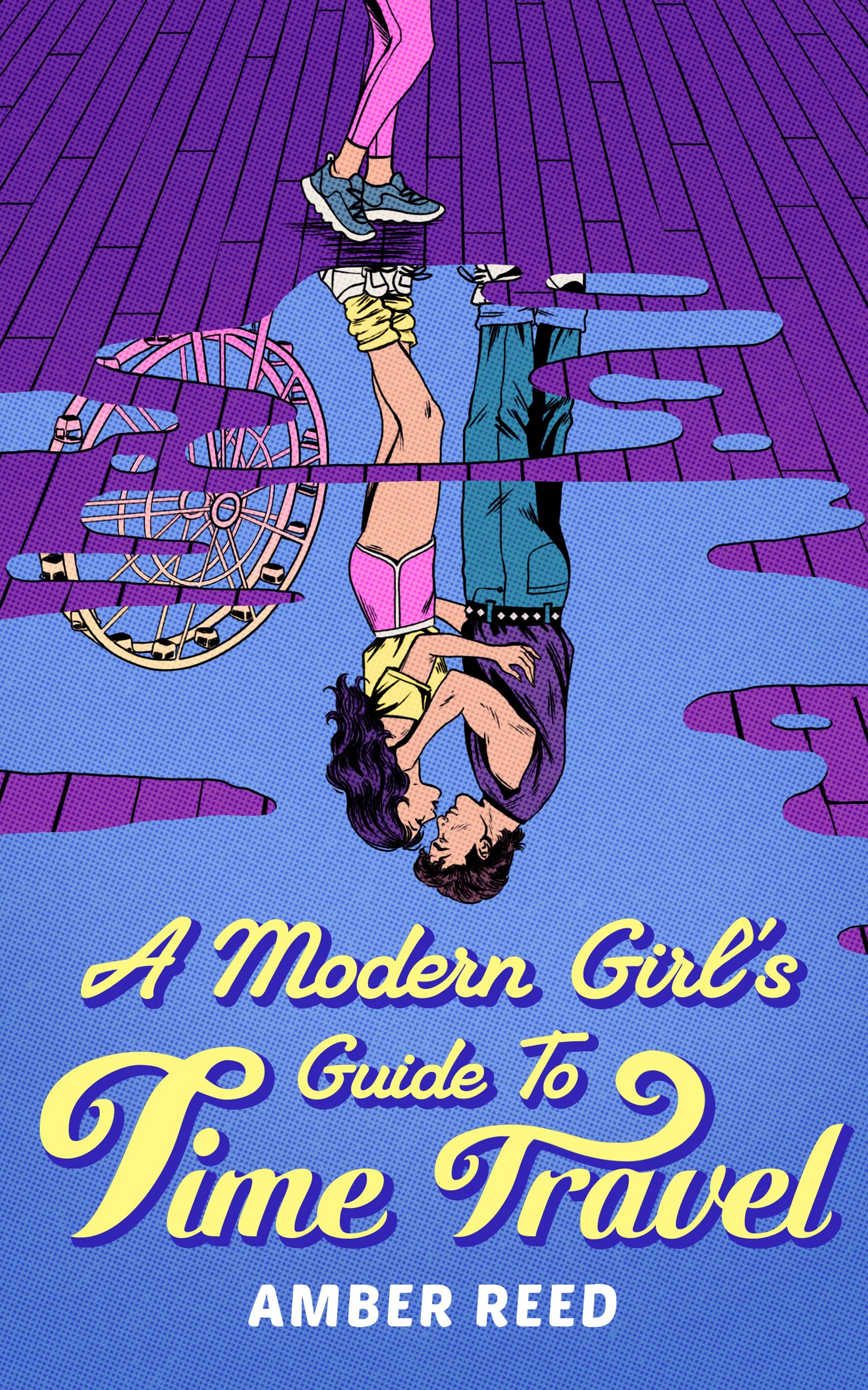 A Modern Girl's Guide to Time Travel (A Girl's Guide to Time Travel Book 1)