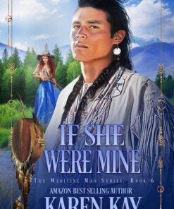 If She Were Mine (The Medicine Man Book 6)