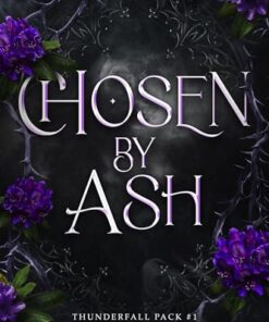 Chosen by Ash (Thunderfall Pack Book 1)