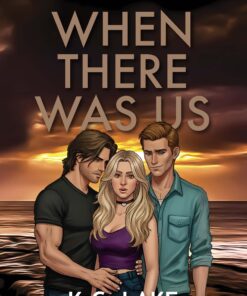 When There Was Us (California Dreaming Book 1)