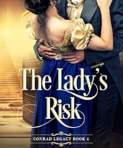 The Lady's Risk (The Conrad Legacy Book 4)