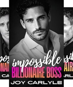 Impossible Billionaire Boss (Impossible Billionaires Book 1)