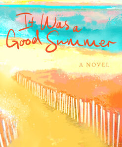 It Was a Good Summer (I Would for You Book 2)