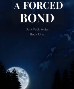 A Forced Bond (Dark Pack Series Book 1)