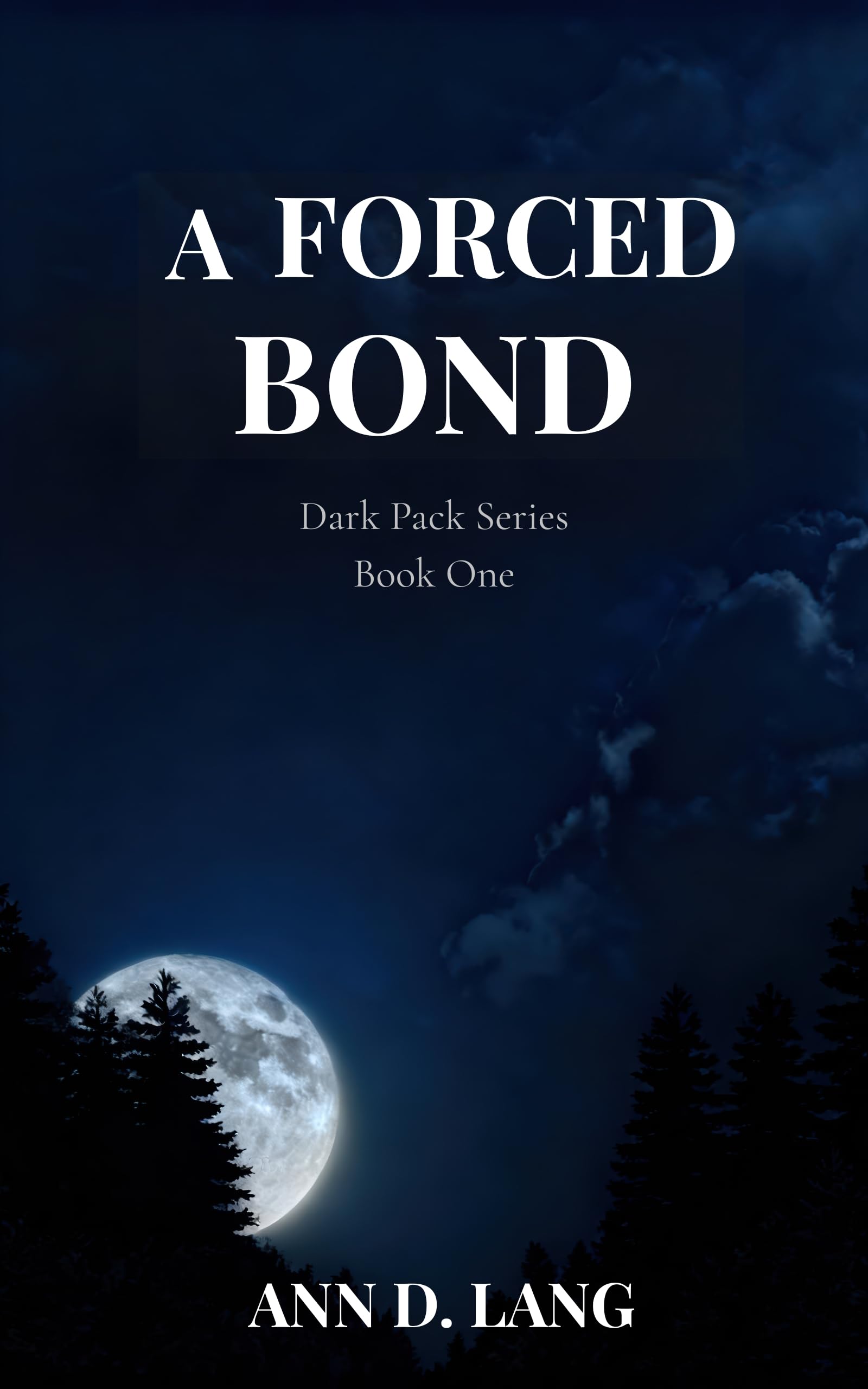A Forced Bond (Dark Pack Series Book 1)
