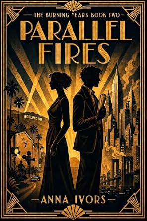 Parallel Fires (The Burning Years Book 2)