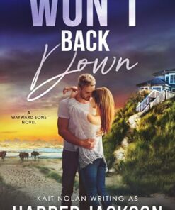 Won't Back Down (Wayward Sons Book 2)