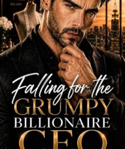 Falling for the Grumpy Billionaire CEO
