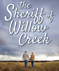 The Sheriff of Willow Creek (Willow Creek Romance Book 1)