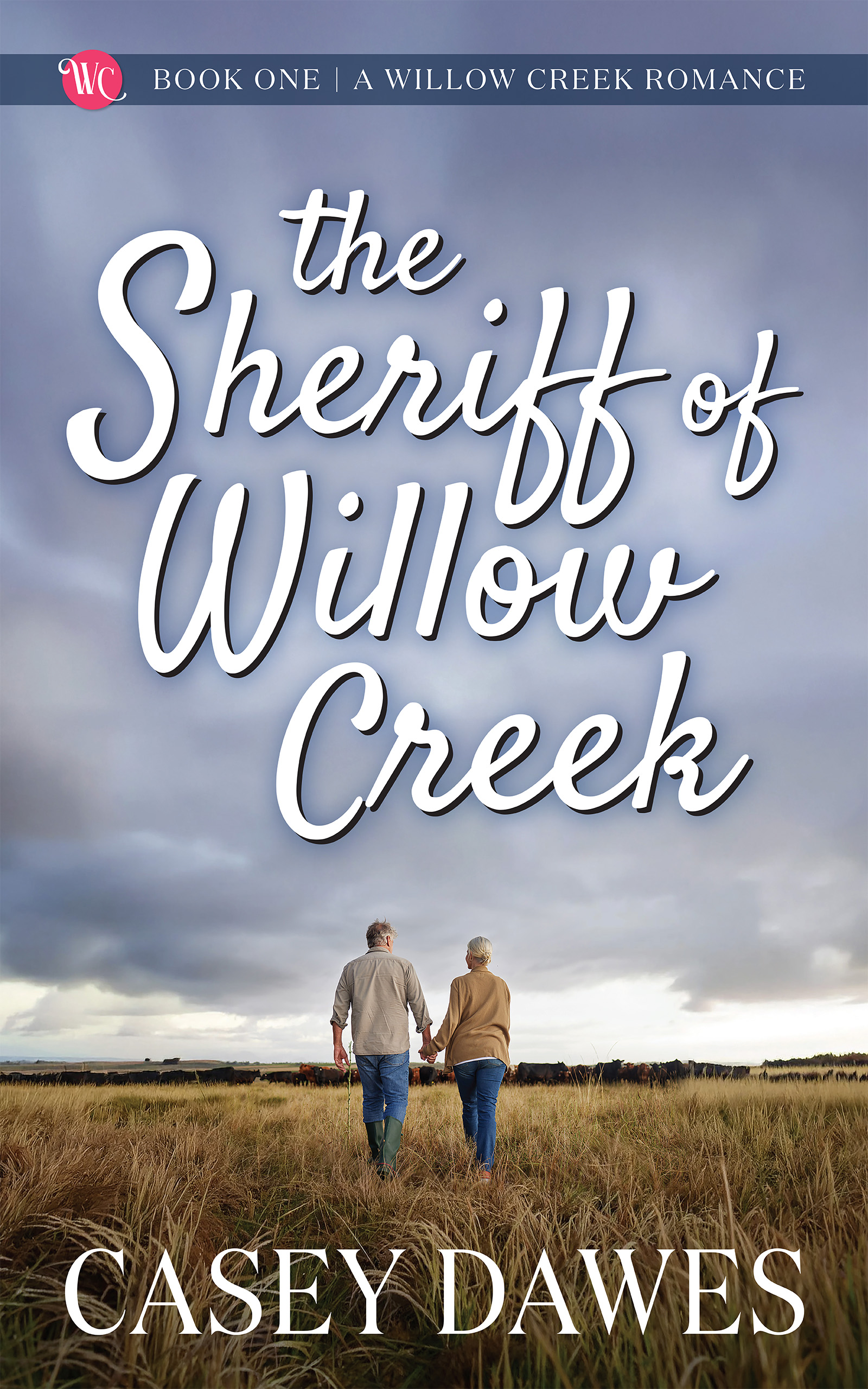 The Sheriff of Willow Creek (Willow Creek Romance Book 1)