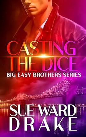 Casting the Dice (Big Easy Brothers Book 1)